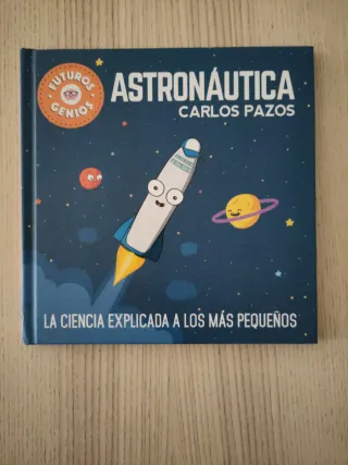 Astronáutica / Space for Smart Kids: La ciencia...
