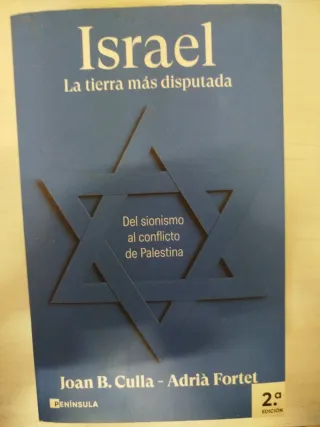 Israel. La tierra más disputada: Del sionismo a...