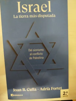 Israel. La tierra más disputada: Del sionismo a...