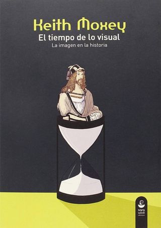 El tiempo de lo visual la imagen en la historia