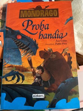 Mondrago. Proba handia. Liburua 1