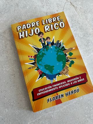 Padre libre, hijo rico: Educación financiera, i...