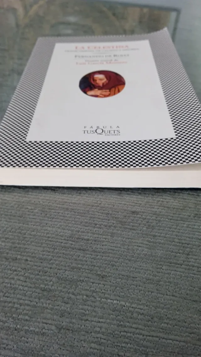 La Celestina: Tragicomedia de Calisto y Melibea...