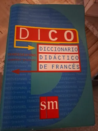 Dico: diccionario didáctico de francés : francé...