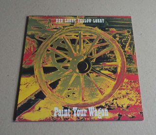 RED LORRY YELLOW LORRY "PAINT YOUR WAGON" (LP)