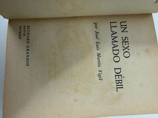 Libro Un sexo llamado debil. Primera edicion 1967