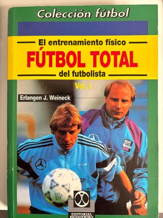 Fútbol total. Entrenamiento físico del futbolis...