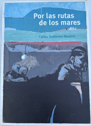 Por las rutas de los mares - Carlos Guillermo Nava