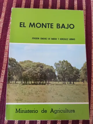 Libro Forestal Montes. Selvicultura.El Monte Bajo