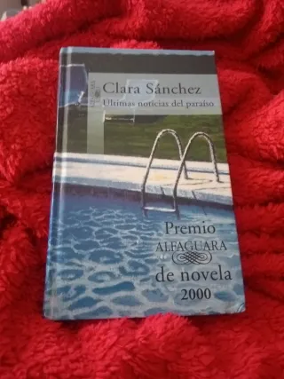 "Últimas noticias paraíso"-Clara Sánchez=3€+regalo
