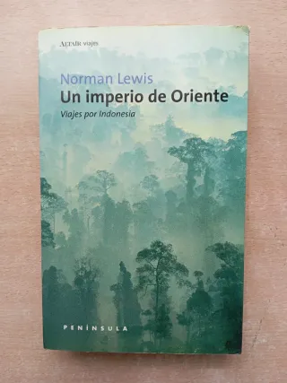Un imperio de Oriente. Norman Lewis.