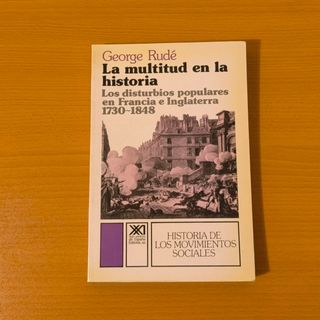 La multitud en la historia – George Rudé