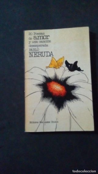 20 POEMAS DE AMOR Y UNA CANCIÓN DESESPERADA.