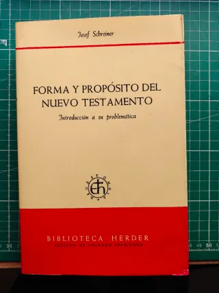 Forma y Propósito del Nuevo Testamento Josef....