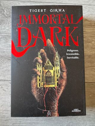 Immortal Dark. Peligroso. Irresistible. Inevita...
