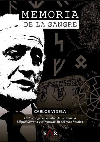 “Memoria de la sangre, Miguel Serrano” Cesar Videl