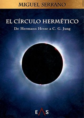 “El círculo hermético” Miguel serrano