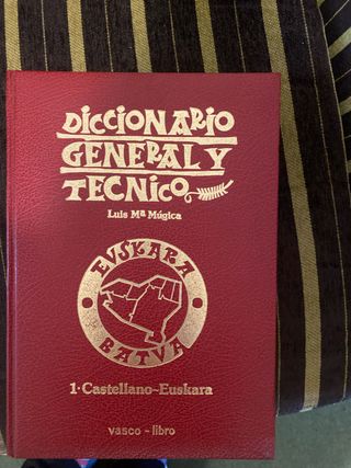 Diccionario general y técnico 2. euskara-gaztelera
