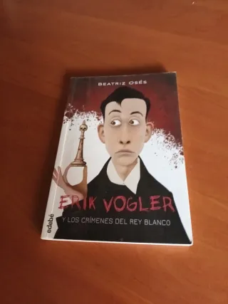 ERIK VOGLER 1: LOS CRÍMENES DEL REY BLANCO (Spa...