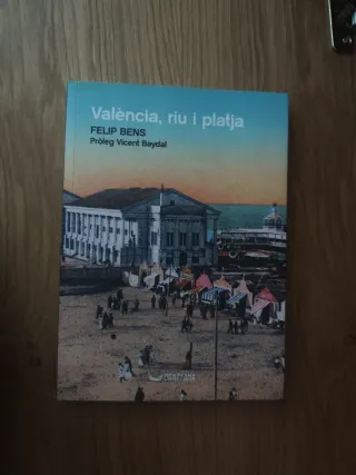 València, riu i platja - Felip Bens