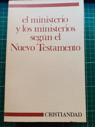 El Ministerio y los Ministerios - Ed. Cristiandad