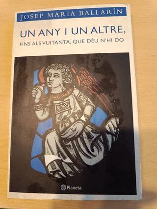 Un any i un altre, fins a vuitanta, que Déu n'h...