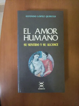El Amor humano Su sentido y su alcance