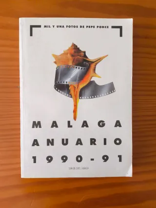 MÁLAGA ANUARIO 90/91 Mil y una fotos de Pepe Ponce