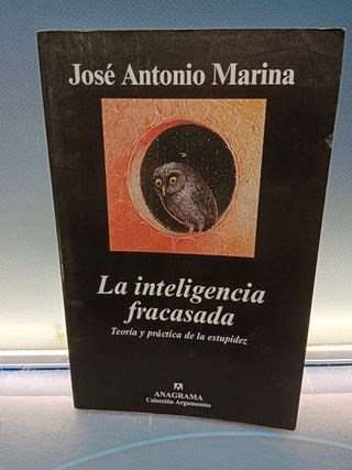 Libro, La inteligencia fracasada : teoría y práctica de la estupidez de Jose Antonio Marina