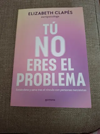 Tú no eres el problema: Entiéndete y sana tras ...