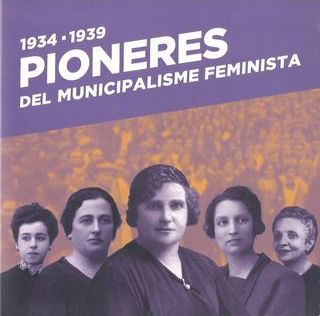 1934 -1939 PIONERES DEL MUNICIPALISME FEMINISTA F