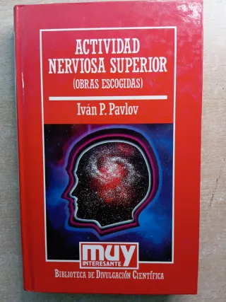 Actividad Nerviosa Superior. Iván P. Paulov.