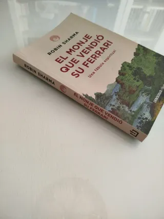 El monje que vendió su Ferrari: Una fábula espi...