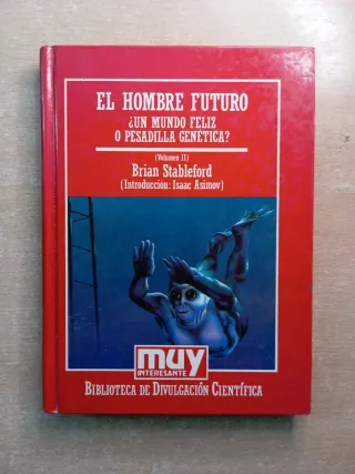 El Hombre Futuro. Brian Stableford.