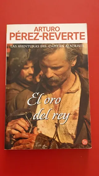 Arturo Pérez -Reverte: «El oro del rey»