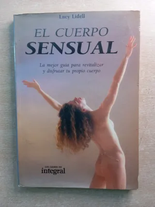 El cuerpo sensual. Lucy Lidell.
