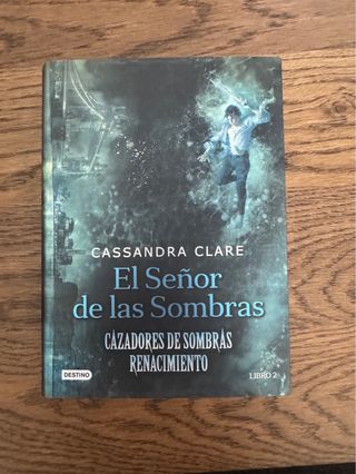El Señor de las Sombras: Cazadores de Sombras. ...