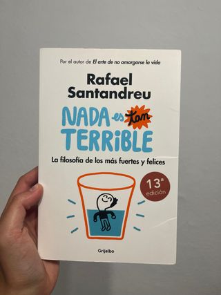 Libro “Nada es tan terrible - Rafael Santandreu”