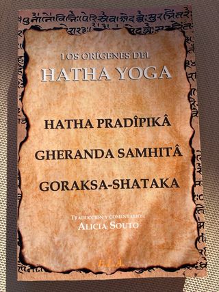 Los orígenes del Hatha Yoga : el Hatha Pradîpik...