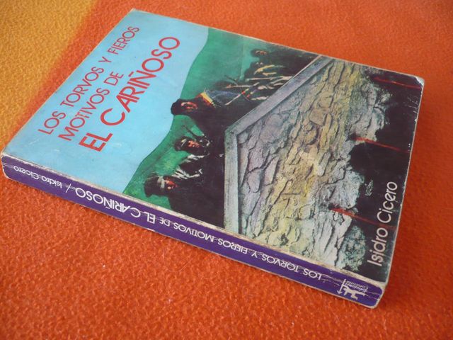 LOS TORVOS Y FIEROS MOTIVOS DE EL CARIÑOSO MAQUIS