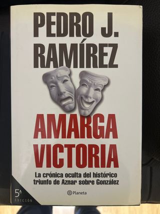 Amarga victoria: la crónica oculta del históric...