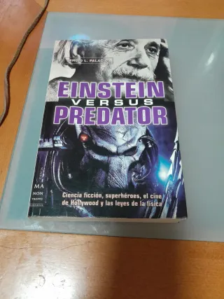 Einstein versus Predator: Ciencia ficción, supe...