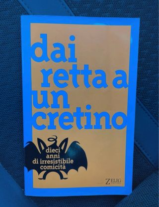 Dai retta a un cretino