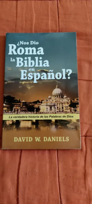 ¿Nos Dio Roma la Biblia en Español?