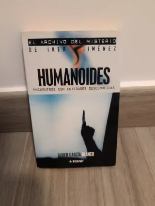Humanoides: Encuentros con entidades desconocid...