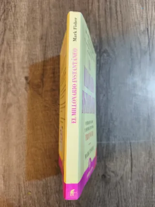 El millonario instantáneo: el relato claro y es...