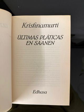 ÚLTIMAS PLÁTICAS EN SAANEN - KRISHNAMURTI EDHASA