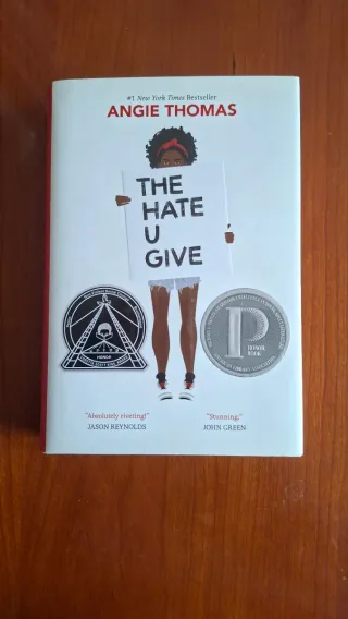 The Hate U Give: A Printz Honor Winner