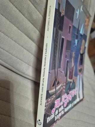 Alicante: rutas de artes historia leyenda y tradic