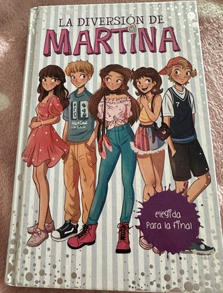 Elegida para la final (La diversión de Martina 9)